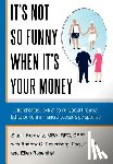 Horowitz, Stuart - It's Not So Funny When It's Your Money