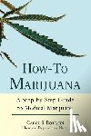 Bott, Carol S - How-To Marijuana