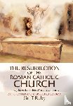 Ruby, Griff - The Resurrection of the Roman Catholic Church