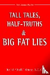Oney, Re Al Bull - Tall Tales, Half-Truths, and Big Fat Lies!