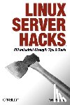 Flickenger, Rob - Linux Server Hacks