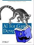 Bourg, David M - AI for Games Developers - Creating Intelligent Behavior in Games