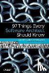 Monson-Haefel, Richard - 97 Things Every Software Architect Should Know