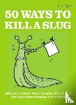 Ford, Sarah - 50 Ways to Kill a Slug