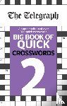 Telegraph Media Group Ltd - The Telegraph Big Book of Quick Crosswords 2