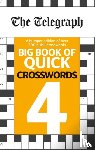 Telegraph Media Group Ltd - The Telegraph Big Book of Quick Crosswords 4