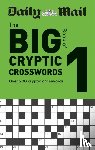 Daily Mail - Daily Mail Big Book of Cryptic Crosswords Volume 1