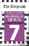 Telegraph Media Group Ltd - The Telegraph Big Book of Quick Crosswords 7