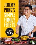 Pang, Jeremy - Jeremy Pang's School of Wok: Simple Family Feasts