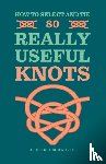 Budworth, Geoffrey - How to Select and Tie 80 Really Useful Knots