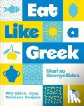 Georgallides, Marina - Eat Like a Greek