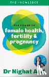 Arif, Dr Nighat - The Power of Female Health, Fertility & Pregnancy