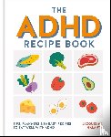 Galanty, Jacqueline - The ADHD Recipe Book