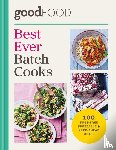 Good Food - GOOD FOOD Best Ever Batch Cooks
