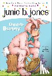 Park, Barbara - Junie B., First Grader: Dumb Bunny