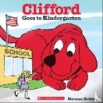 Bridwell, Norman - Clifford Goes to Kindergarten