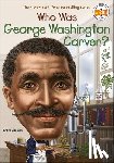 Gigliotti, Jim - Who Was George Washington Carver?