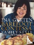 Garten, Ina - Barefoot Contessa Family Style
