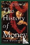 Weatherford, Jack - The History of Money