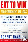Haas, Robert - Eat to Win for Permanent Fat Loss