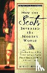 Herman, Arthur - Herman, A: How the Scots Invented the Modern World