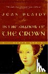 Plaidy, Jean - In the Shadow of the Crown