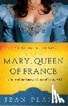 Plaidy, Jean - Mary, Queen of France