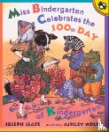 Slate, J. - Miss Bindergarten Celebrates the 100th Day of Kindergarten