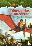 Osborne, Mary Pope - Dinosaurios Al Atardecer (Dinosaurs Before Dark)