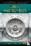 Arthur, Charles - The Art of Passing the Buck, Vol I; Secrets of Wills and Trusts Revealed