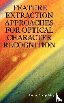 Yampolskiy, Roman - Feature Extraction Approaches for Optical Character Recognition