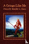 Knox, Jennifer L. - A Gringo Like Me