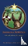 Altman, Sharon R. - Destination: Bethlehem