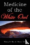 Simko, Donna, Padilla, Wendy - Medicine of the White Owl