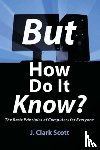 Scott, J Clark - But How Do It Know?