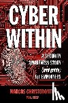Christodonte II, Marcos - Cyber Within: A Security Awareness Story and Guide for Employees (Cyber Crime & Fraud Prevention)