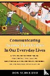 Schneider, Don - Communicating Across the Divides In Our Everyday Lives
