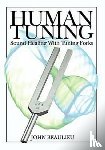 Beaulieu, John - Human Tuning Sound Healing with Tuning Forks