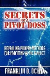 Ochoa, Frank O. - Secrets of a Pivot Boss: Revealing Proven Methods for Profiting in the Market