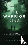 Murray, Wendy - The Warrior King