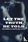 Harrison, Shawna - Let the Truth Be Told Life of Women on the Down Low
