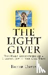 Davis, Bahir - The Light Giver: The Holy Adventures of a Hasidic Jew in the Old West