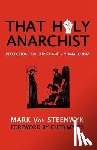Myers, Ched - That Holy Anarchist: Reflections on Christianity & Anarchism