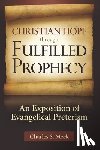 Meek, Charles S. - Christian Hope through Fulfilled Prophecy: An Exposition of Evangelical Preterism