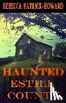 Patrick-Howard, Rebecca - Haunted Estill County