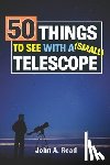 Read, John A. - 50 Things To See With A Small Telescope