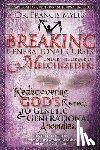 Myles, Francis - Breaking Generational Curses Under the Order of Melchizedek: God's Remedy to Generational and Genetic Anomalies