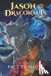 Smith, Paul D. - Jason and the Draconauts