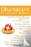Van Gilder, Erik - Obamacare: A Handbook for Employers
