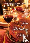 Rice, Kay - Your Holiday Feast: fabulous ideas and recipes for making holiday entertaining fun and easy